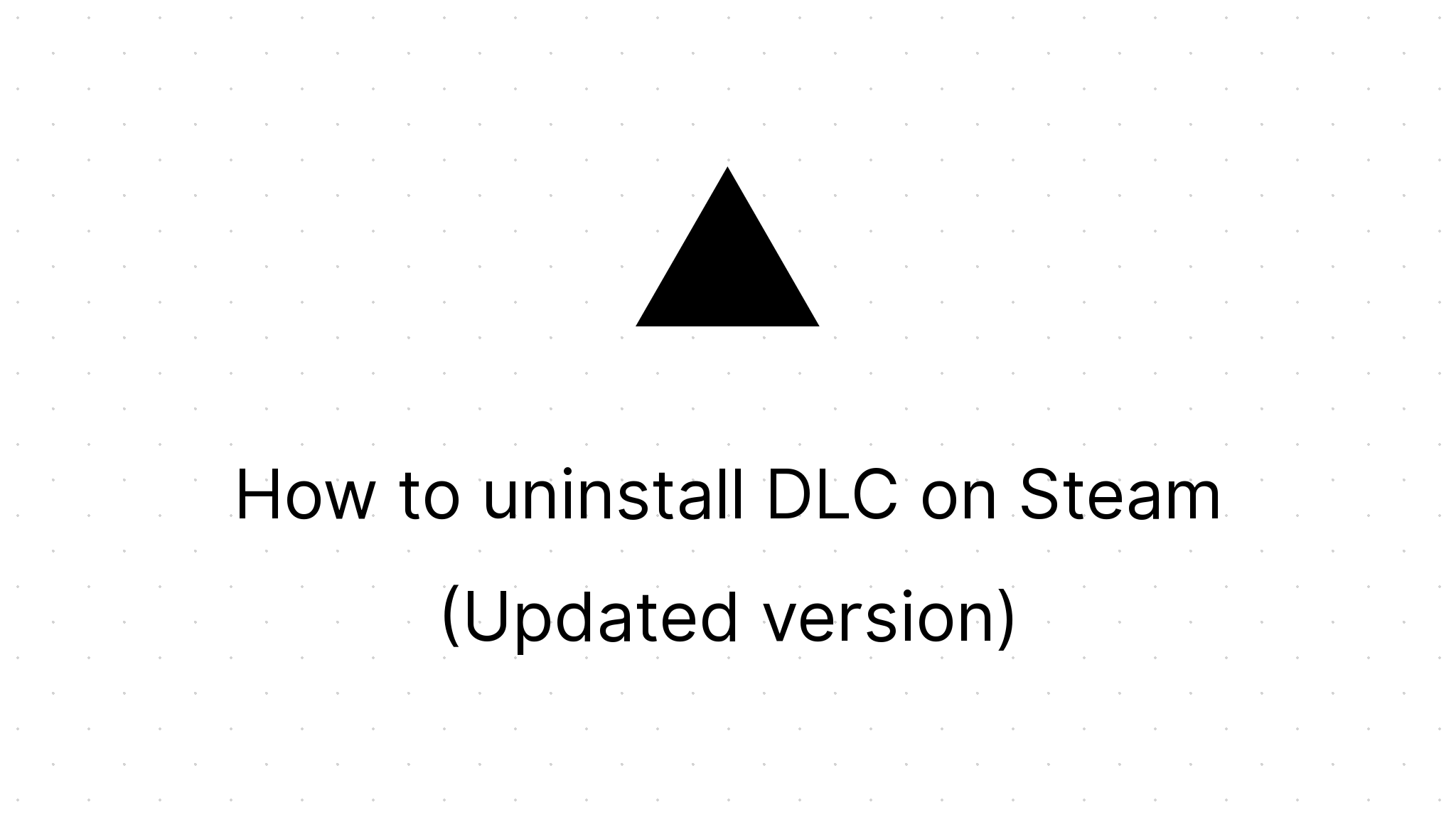 how-to-uninstall-dlc-on-steam-updated-version